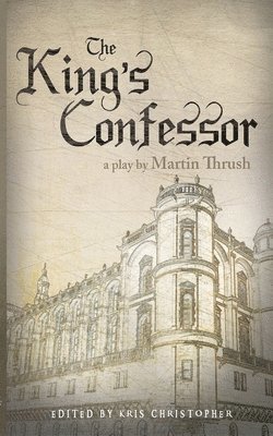 Martin Thrush - King's Confessor, Häftad
