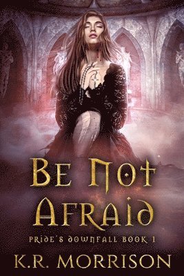 K R Morrison - Be Not Afraid, Häftad