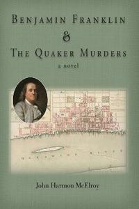 bokomslag Benjamin Franklin & The Quaker Murders