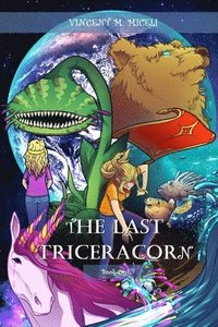 bokomslag Last Triceracorn (Book One)