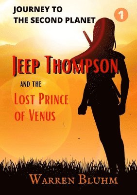 Warren Bluhm - Jeep Thompson & The Lost Prince of Venus, Häftad