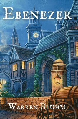Warren Bluhm - Ebenezer, Inbunden