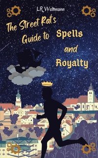 bokomslag Street Rat's Guide to Spells and Royalty