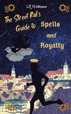 bokomslag The Street Rat's Guide to Spells and Royalty