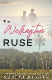 bokomslag The Wellington Ruse