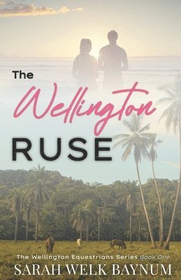 The Wellington Ruse 1