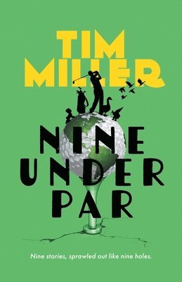 Tim Miller - Nine Under Par, Häftad
