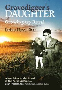 bokomslag Gravedigger's Daughter - Growing Up Rural