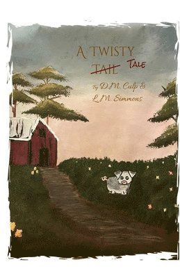 D M Culp, Michelle Simmons, D. M. Culp, D.M. Culp - Twisty Tale, Häftad