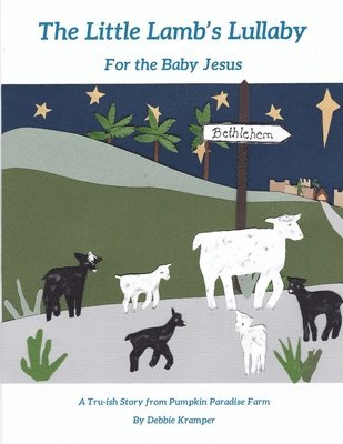 The Little Lamb's Lullaby for the Baby Jesus 1