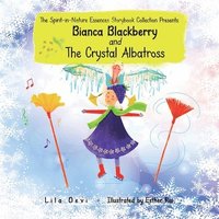 bokomslag Bianca Blackberry and the Crystal Albatross