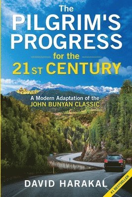 The Pilgrim's Progress for the 21st Century 1