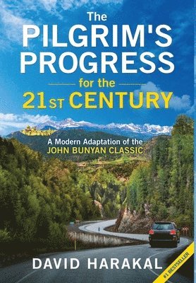 The Pilgrim's Progress for the 21st Century 1