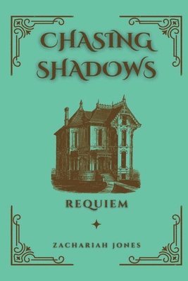 bokomslag Chasing Shadows: Requiem: Requiem