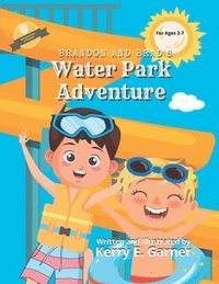 bokomslag Brandon and Brad's Water Park Adventure