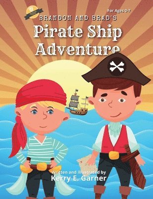 Brandon and Brad's Pirate Ship Adventure 1