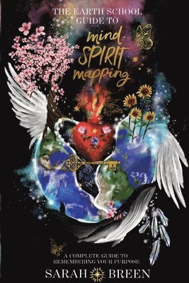 Sarah Breen - Earth School Guide to Mind Spirit Mapping, Häftad