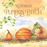 bokomslag Koltiska's Pumpkin Patch