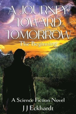 A Journey Toward Tomorrow 1