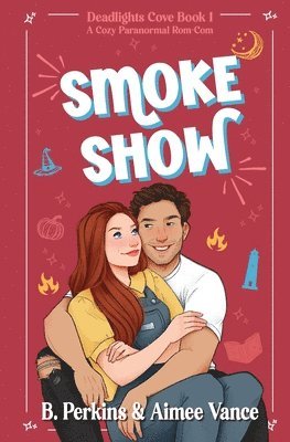 B Perkins, Aimee Vance - Smoke Show, Häftad