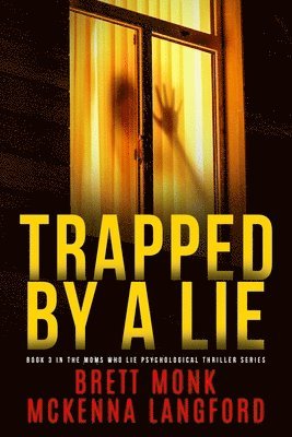 Trapped By A Lie 1