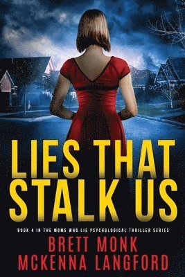 Lies That Stalk Us