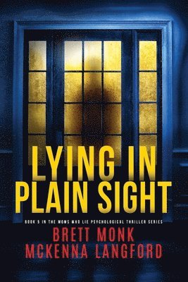 Lying In Plain Sight 1