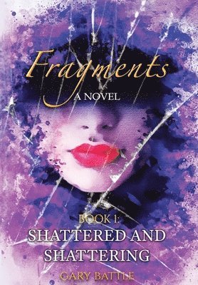 Gary L Battle - Fragments, Inbunden