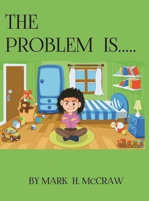 Mark McCraw, MARK MCCRAW, Mark Mccraw, Tram Bui - Problem Is..., Inbunden