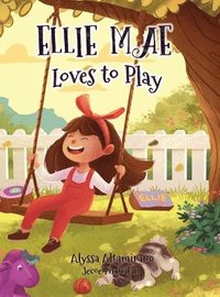 bokomslag Ellie Mae Loves to Play