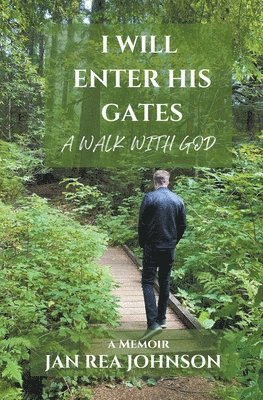 I Will Enter His Gates A Walk With God 1