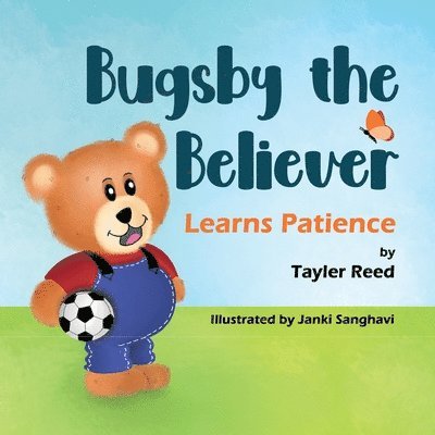 Bugsby the Believer Learns Patience 1
