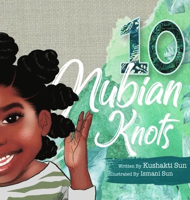 Kushakti Sun - 10 Nubian Knots, Inbunden