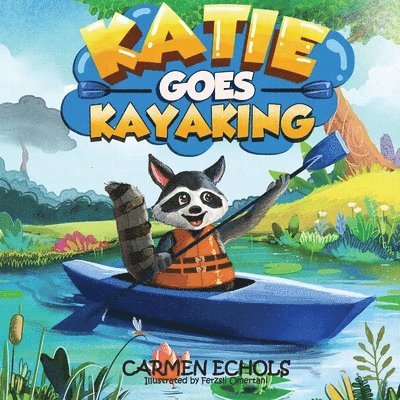 Katie Goes Kayaking 1