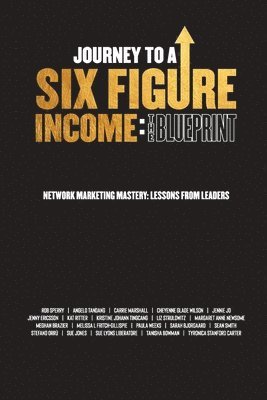 Journey To A Six Figure Income 1