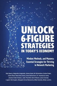 bokomslag Unlock 6-Figure Strategies in Today's Economy