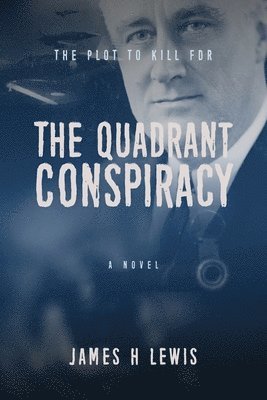 James H Lewis, James H. Lewis, H Lewis, James - Quadrant Conspiracy, Häftad