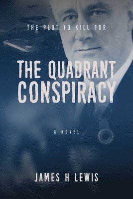 The Quadrant Conspiracy 1