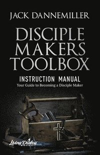 bokomslag DISCIPLE MAKERS TOOLBOX - Instruction Manual