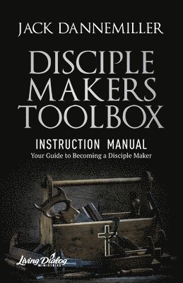 bokomslag DISCIPLE MAKERS TOOLBOX - Instruction Manual