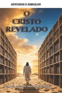 bokomslag O Cristo Revelado