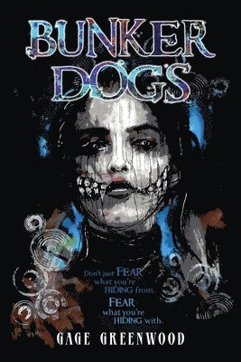 Gage Greenwood - Bunker Dogs, Häftad