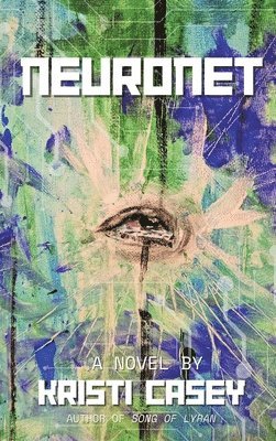 Kristi Casey - NeuroNet, Inbunden