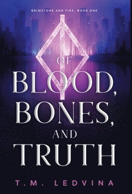 bokomslag Of Blood, Bones, and Truth