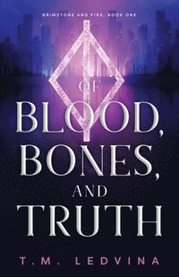 bokomslag Of Blood, Bones, and Truth