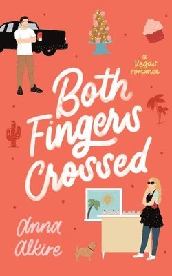 Anna Alkire - Both Fingers Crossed, Häftad