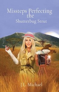 bokomslag Missteps Perfecting the Shutterbug Strut