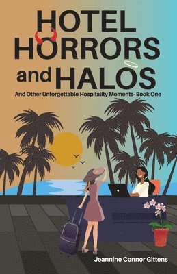 Hotel Horrors and Halos 1