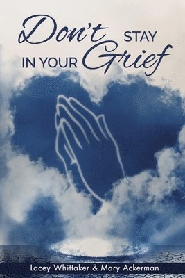bokomslag Don't Stay In Your Grief
