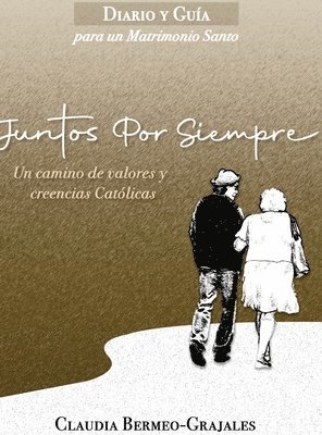 Claudia Bermeo-Grajales - Juntos por siempre, Inbunden